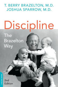 Title: Discipline: The Brazelton Way, Author: T. Berry Brazelton