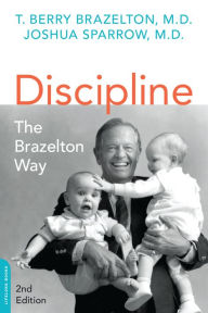 Title: Discipline: The Brazelton Way, Author: T. Berry Brazelton