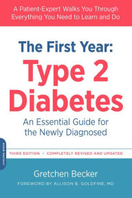 Title: The First Year: Type 2 Diabetes: An Essential Guide for the Newly Diagnosed, Author: Gretchen Becker