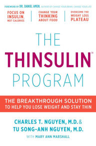 Title: The Thinsulin Program: The Breakthrough Solution to Help You Lose Weight and Stay Thin, Author: Charles Nguyen MD