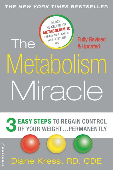 The Metabolism Miracle, Revised Edition: 3 Easy Steps to Regain Control of Your Weight . . . Permanently