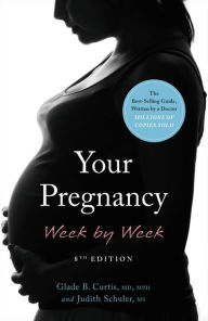 Title: Your Pregnancy Week by Week, Author: Glade B. Curtis
