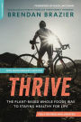 Thrive (10th Anniversary Edition): The Plant-Based Whole Foods Way to Staying Healthy for Life