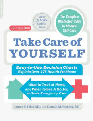 Title: Take Care of Yourself, 10th Edition: The Complete Illustrated Guide to Self-Care, Author: James F. Fries