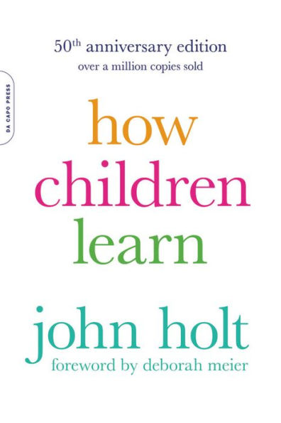 How Children Learn, 50th Anniversary Edition
