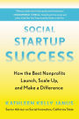 Social Startup Success: How the Best Nonprofits Launch, Scale Up, and Make a Difference