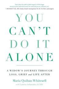 Ebook download forum You Can't Do It Alone: A Widow's Journey Through Loss, Grief and Life After