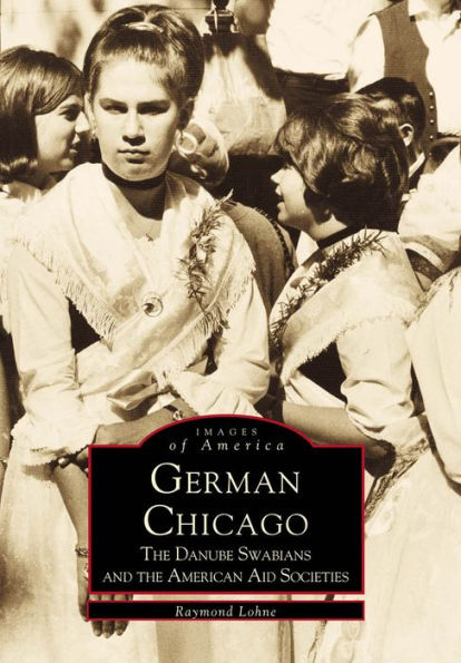 German Chicago: The Danube Swabians and the American Aid Societies