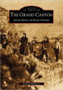 The Grand Canyon: Native People and Early Visitors