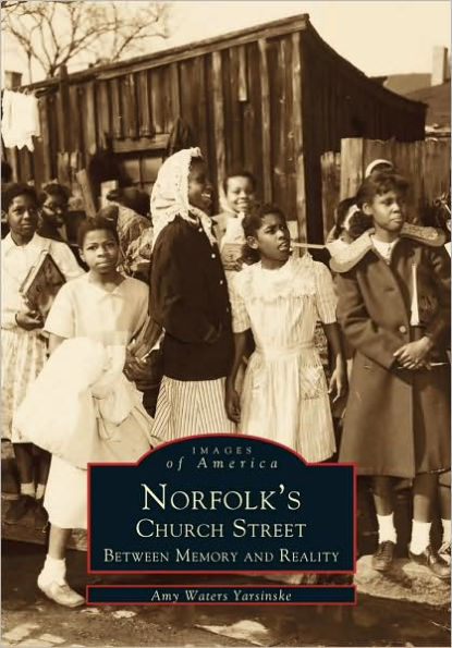 Norfolk's Church Street: Between Memory and Reality