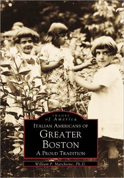 Italian Americans of Greater Boston: A Proud Tradition