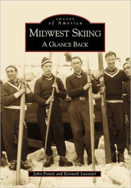 Title: Midwest Skiing: A Glance Back, Author: John Pontti