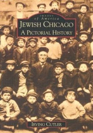 Title: Jewish Chicago: A Pictorial History, Author: Arcadia Publishing