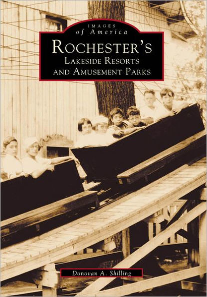 Rochester's Lakeside Resorts and Amusement Parks