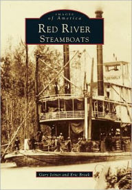 Title: Red River Steamboats, Author: Eric J. Brock