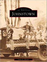 Title: Johnstown, Author: Lewis G. Decker