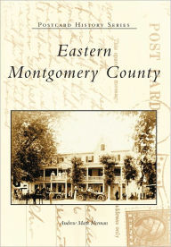 Title: Eastern Montgomery County, Author: Andrew Mark Herman