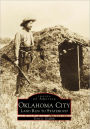 Oklahoma City: Land Run to Statehood