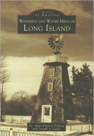 Title: Windmills and Water Mills of Long Island, Author: Sr