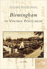 Title: Birmingham in Vintage Postcards, Author: J.D. Weeks