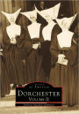 Dorchester: Volume II