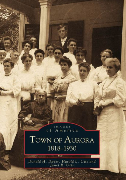 Town of Aurora: 1818-1930