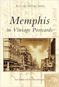 Title: Memphis in Vintage Postcards, Author: Scott Faragher