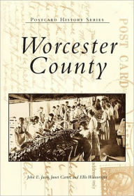Title: Worcester County, Author: John E. Jacob