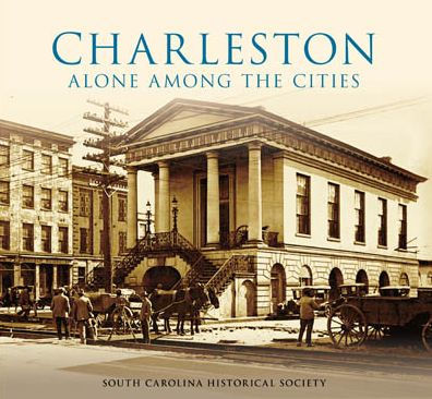 Charleston Alone Among the Cities, South Carolina