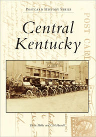 Title: Central Kentucky Postcards, Author: Dixie Hibbs