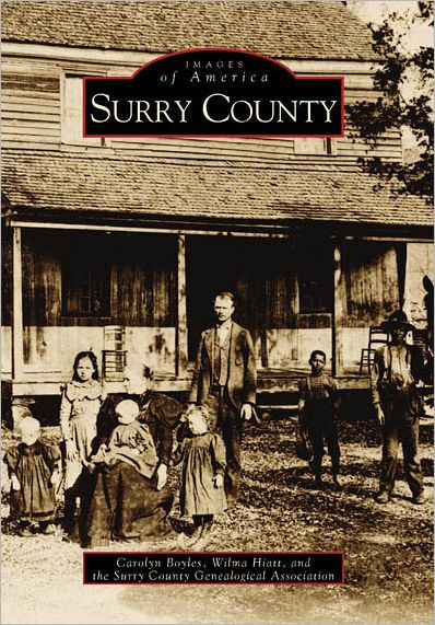 Surry County, North Carolina (Images Of America Series) By Carolyn ...