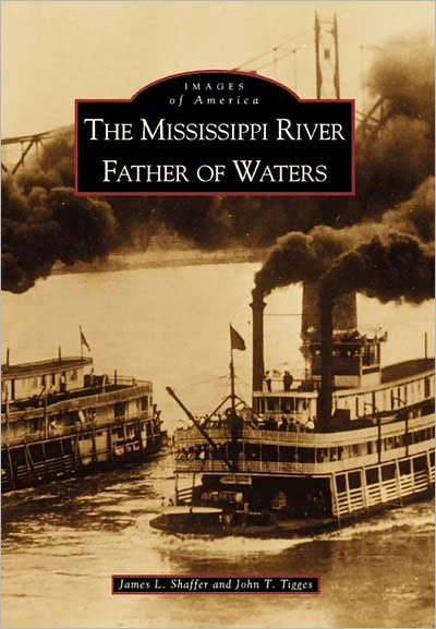 The Mississippi River: Father of Waters