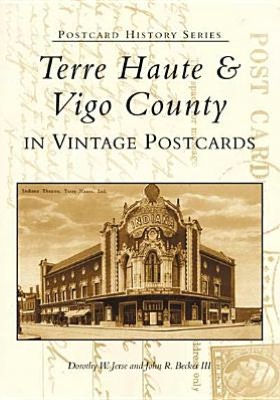 Terre Haute & Vigo County in Vintage Postcards