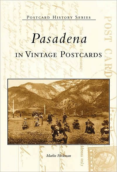 Pasadena in Vintage Postcards