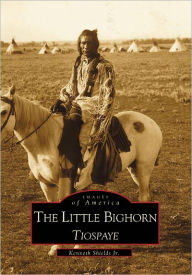 Title: The Little Bighorn, Tiospaye, Author: Kenneth D. Shields Jr.