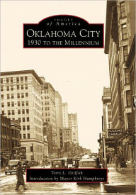 Title: Oklahoma City: 1930 to the Millennium, Author: Terry L. Griffith