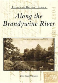 Title: Along the Brandywine River, Author: Bruce Edward Mowday