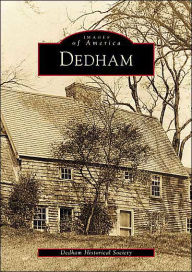 Title: Dedham, Author: Dedham Historical Society