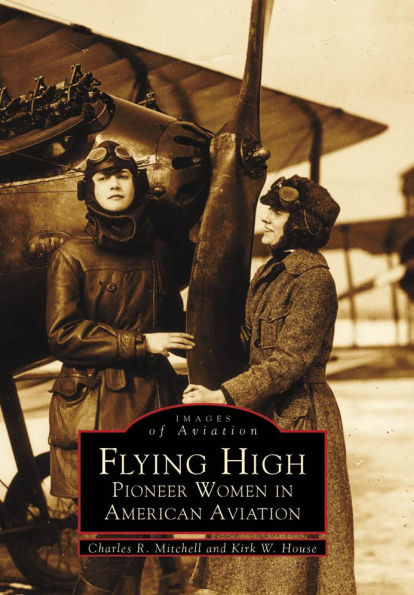 Flying High: Pioneer Women American Aviation