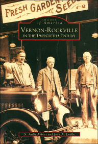 Title: Vernon-Rockville in the Twentieth Century, Author: S. Ardis Abbott