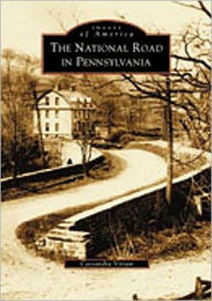 Title: The National Road in Pennsylvania, Author: Cassandra Vivian