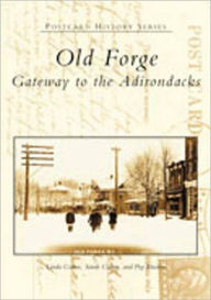 Title: Old Forge: Gateway to the Adirondacks, Author: Linda Cohen