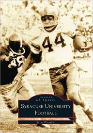 Title: Syracuse University Football, Author: Scott Pitoniak