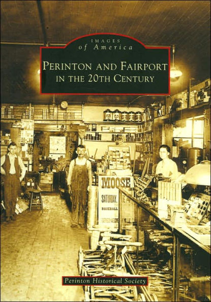 Perinton & Fairport in the 20th Century