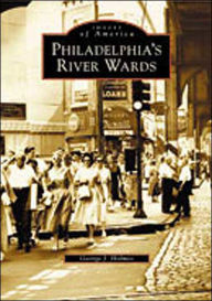Title: Philadelphia's River Wards, Author: Arcadia Publishing
