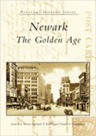 Title: Newark: The Golden Age, Author: Arcadia Publishing