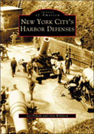 Title: New York City's Harbor Defenses, Author: Leo Polaski