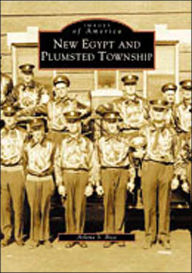 Title: New Egypt and Plumsted Township, Author: Arlene S. Bice