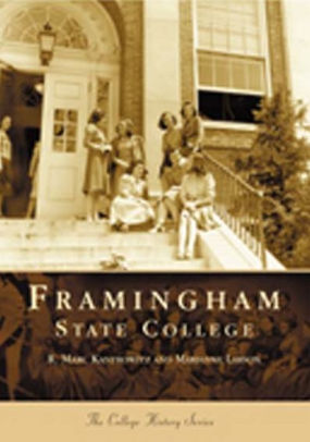 Framingham State College College History Series By R Marc