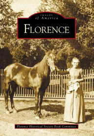 Title: Florence, Author: Florence Historical Society Book Committee